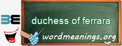 WordMeaning blackboard for duchess of ferrara